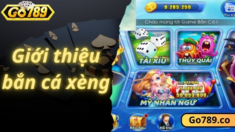 Giới thiệu bắn cá xèng GO789